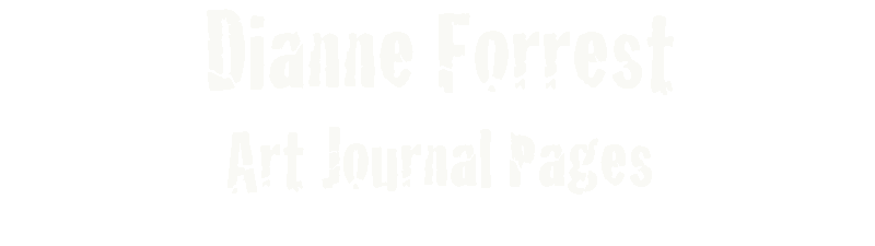 Dianne Forrest Art Journal Pages